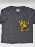 Geaux Girl Club  crop-Gray