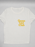 Geaux Girl Club Baby Tee - White/ Gold